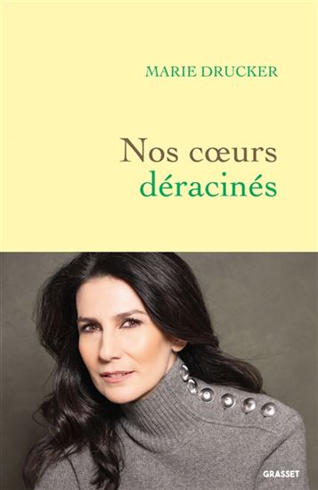 Nos coeurs déracinés - MARIE DRUCKER