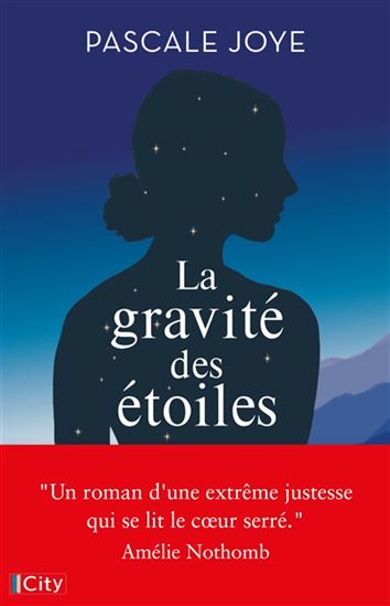 La Gravité des étoiles - PASCALE JOYE