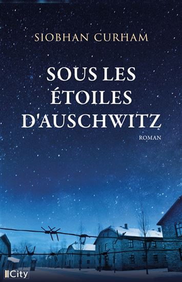 Les Étoiles d&#39;Auschwitz - SIOBHAN CURHAM