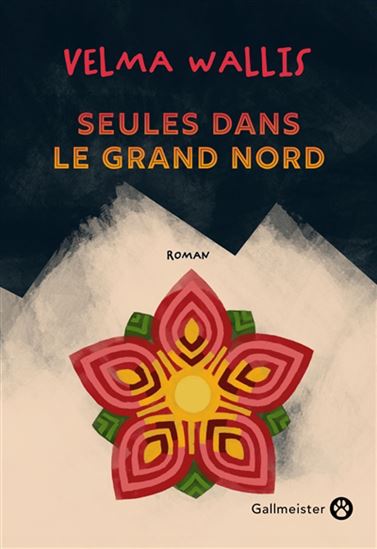 Seules dans le grand Nord - VELMA WALLIS