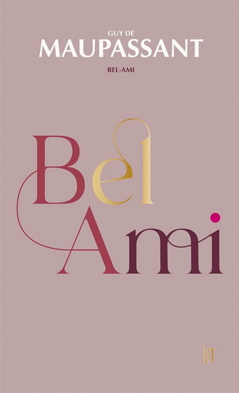 Bel-Ami Éd. Litera - GUY DE MAUPASSANT