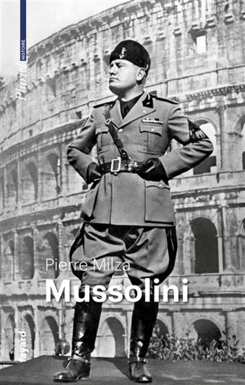 Mussolini - PIERRE MILZA