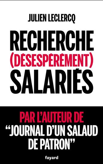 Recherche (désespérément) salariés - JULIEN LECLERCQ
