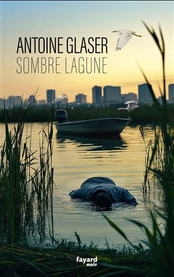 Sombre lagune - ANTOINE GLASER