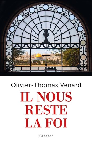 Il nous reste la foi - OLIVIER-THOMAS VENARD