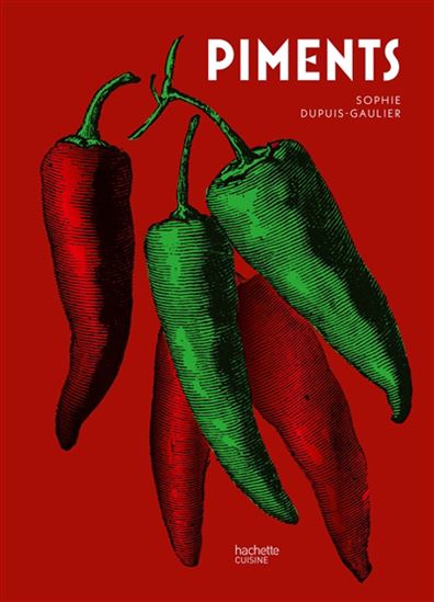 Piments N. éd. - SOPHIE DUPUIS-GAULIER - EMANUELA CINO