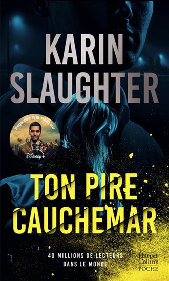Ton pire cauchemar - KARIN SLAUGHTER