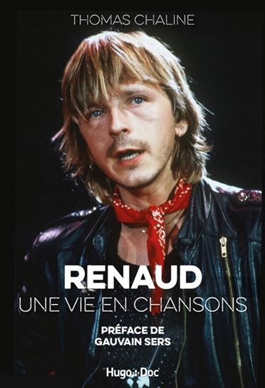 Renaud, une vie en chansons - THOMAS CHALINE