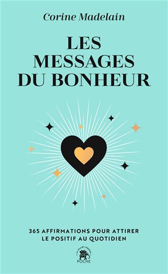 Les Messages du bonheur - CORINE MADELAIN