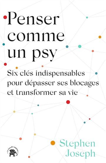 Penser comme un psy - STEPHEN JOSEPH