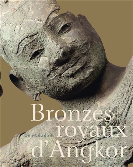 Bronzes royaux d&#39;Angkor - COLLECTIF
