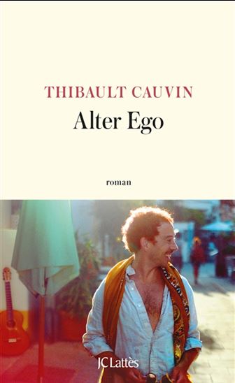 Alter ego - THIBAULT CAUVIN