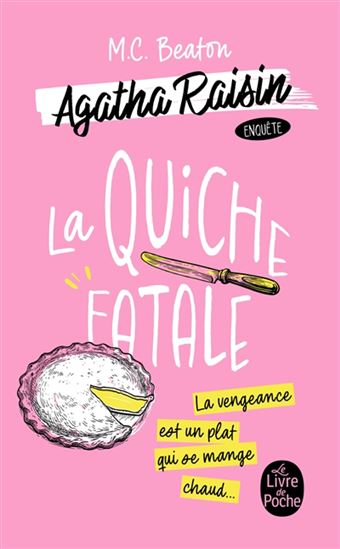 Agatha Raisin enquête T.01 La quiche fatale - M. C BEATON