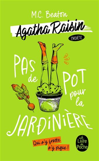Agatha Raisin enquête T.03 Pas de pot pour la jardinière - M C BEATON
