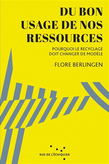Fais-en bon usage : ressources, recyclage et démocratie - FLORE BERLINGEN