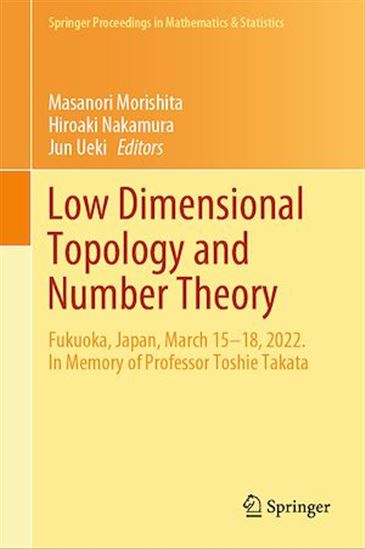 Low Dimensional Topology and Number Theory - MASANORI MORISHITA - HIROAKI NAKAMURA - 