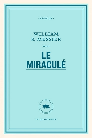 Le Miraculé - WILLIAM S MESSIER