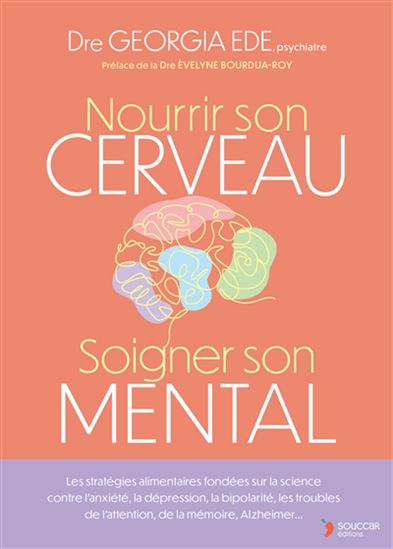 Nourrir son cerveau, soigner son mental - GEORGIA EDE