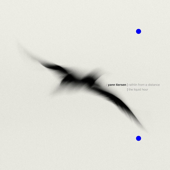 Rathlin From a Distance: The Liquid Hour - YANN TIERSEN