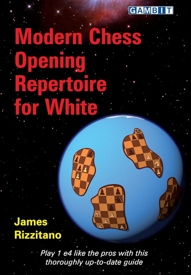 Modern Chess Opening Repertoire for White - JAMES RIZZITANO