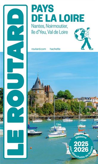 Pays de la Loire : Nantes, Noirmoutier, île d&#39;Yeu, Val de Loire : 2025-2026 - PHILIPPE GLOAGUEN