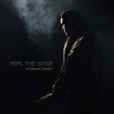 Heal The Divide - MORGAN TONEY