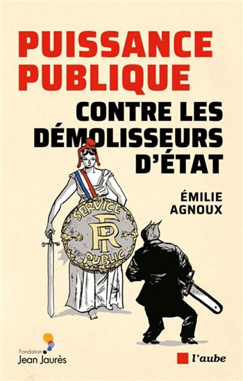 Puissance publique : un engagement pour le XXIe siècle - EMILIE AGNOUX
