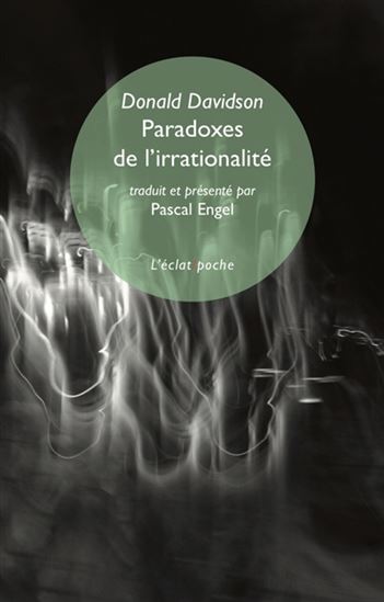 Paradoxes de l&#39;irrationalité - DONALD DAVIDSON