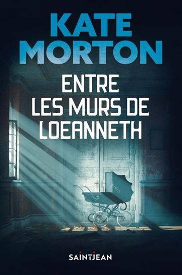 Entre les murs de Loeanneth - KATE MORTON