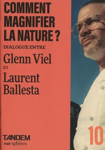 Comment magnifier la nature ? : entretien croisé entre Glenn Viel et Laurent Ballesta - COLLECTIF
