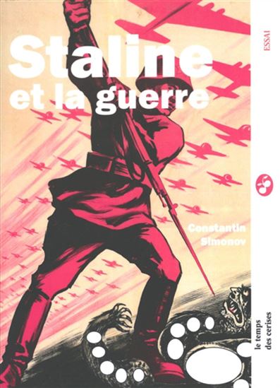 Staline et la guerre : entretiens avec Joukov, Koniev, Issakovski, Vassilievski - COLLECTIF