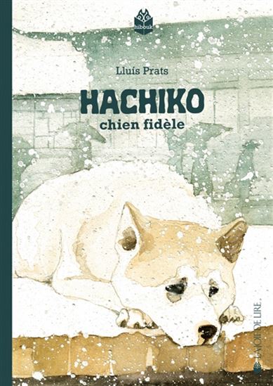 Hachiko : chien fidèle - LLUIS PRAT MARTINEZ