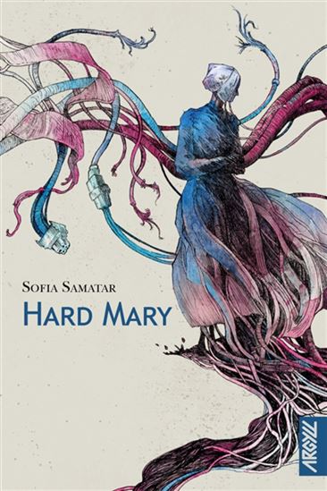 Hard Mary - SOFIA SAMATAR