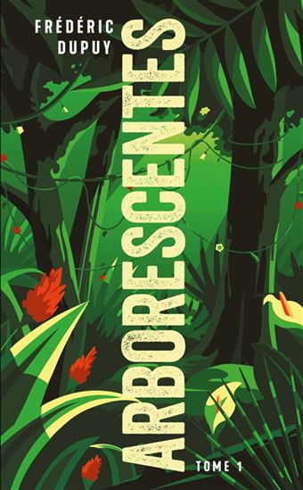 Arborescentes #01 - FRÉDÉRIC DUPUY