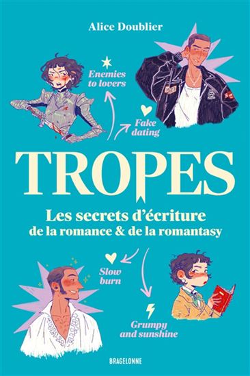 Tropes : les secrets d&#39;écriture de la romance et de la romantasy - ALICE DOUBLIER