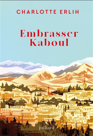Embrasser Kaboul - CHARLOTTE ERLIH