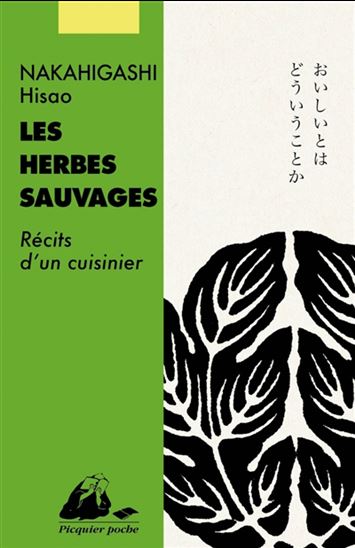 Les Herbes sauvages : récits d&#39;un cuisinier - HISAO NAKAHIGASHI