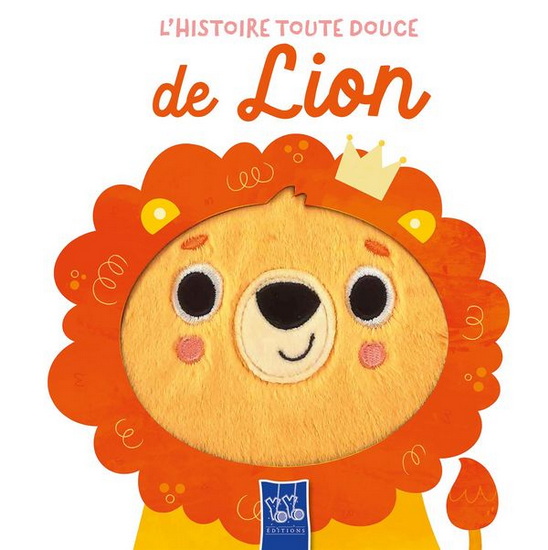 L&#39;Histoire toute douce de Lion - COLLECTIF