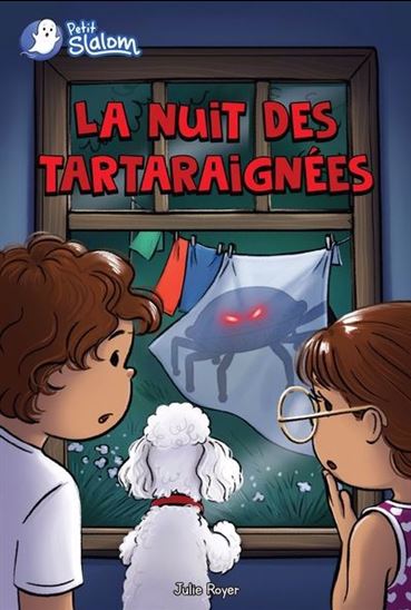 La Nuit des tartaraignées - JULIE ROYER - SABRINA GENDRON