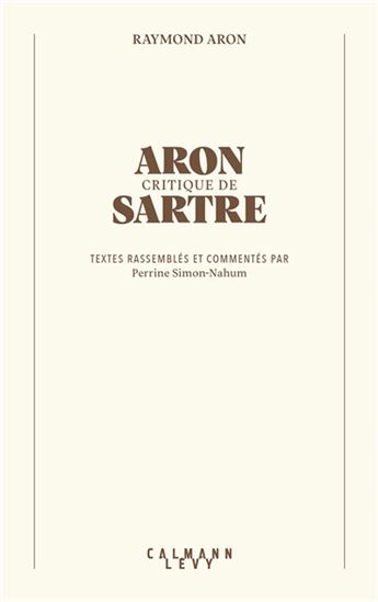 Aron critique de Sartre - RAYMOND ARON