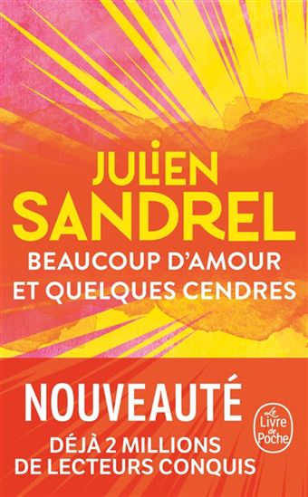 Beaucoup d'amour et quelques cendres - JULIEN SANDREL