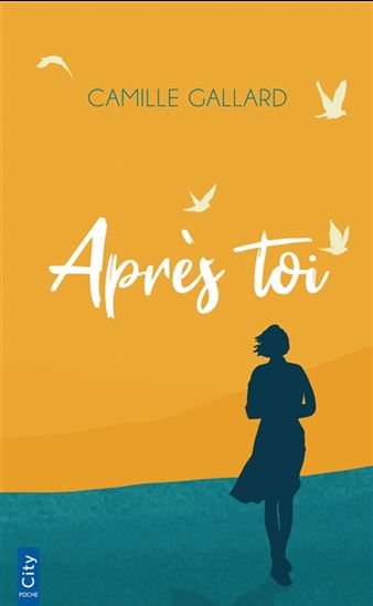 Après toi - CAMILLE GALLARD