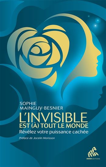 L&#39;Invisible est (à) tout le monde : votre profondeur révélée - SOPHIE MAINGUY-BESNIER