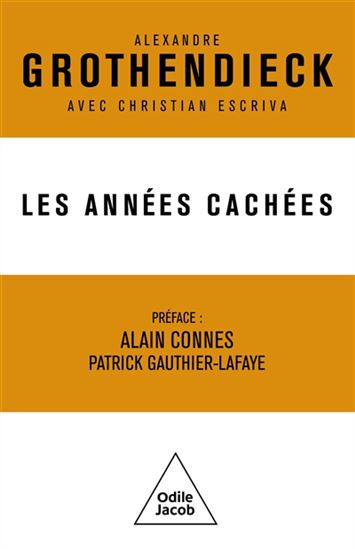 Les Années cachées : correspondance 1975-1989 : vie intérieure, créativité, connaissance scientifique - ALEXANDRE GROTHENDIECK