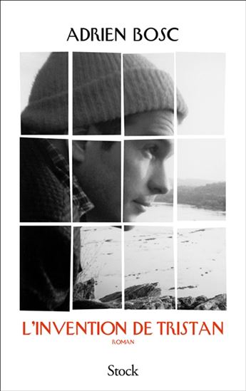L&#39;Invention de Tristan - ADRIEN BOSC