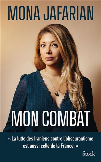 Ne nous abandonnez pas : le combat des Iraniens contre l&#39;islamisme est aussi le vôtre - MONA JAFARIAN