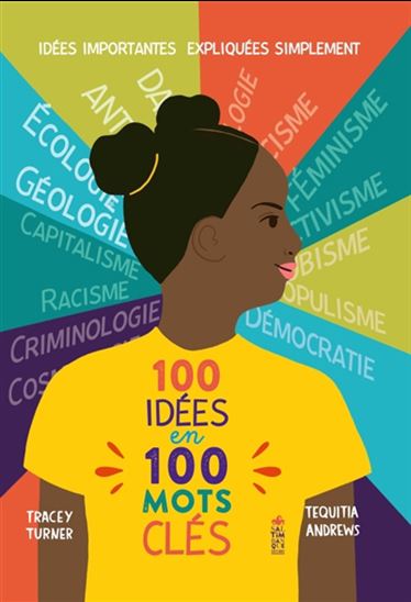 100 idées en 100 mots clés : idées importantes expliquées simplement - TRACEY TURNER - TEQUITIA ANDREWS