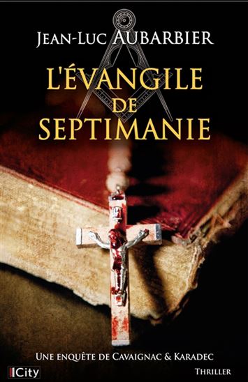 L&#39;Évangile de Septimanie - JEAN-LUC AUBARBIER