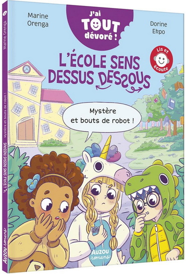 L&#39;École sens dessus dessous : Mystère et bouts de robot ! - MARINE ORENGA - DORINE EKPO