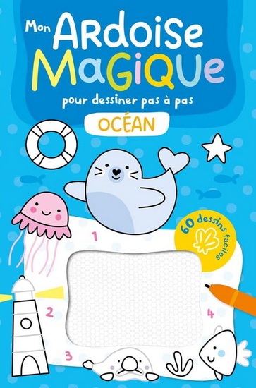 Mon ardoise magique pour dessiner pas à pas : l&#39;océan : 60 dessins faciles - COLLECTIF